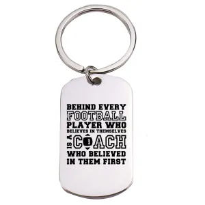 Football Coach Keychain - Behind Every Player - Pick Shape